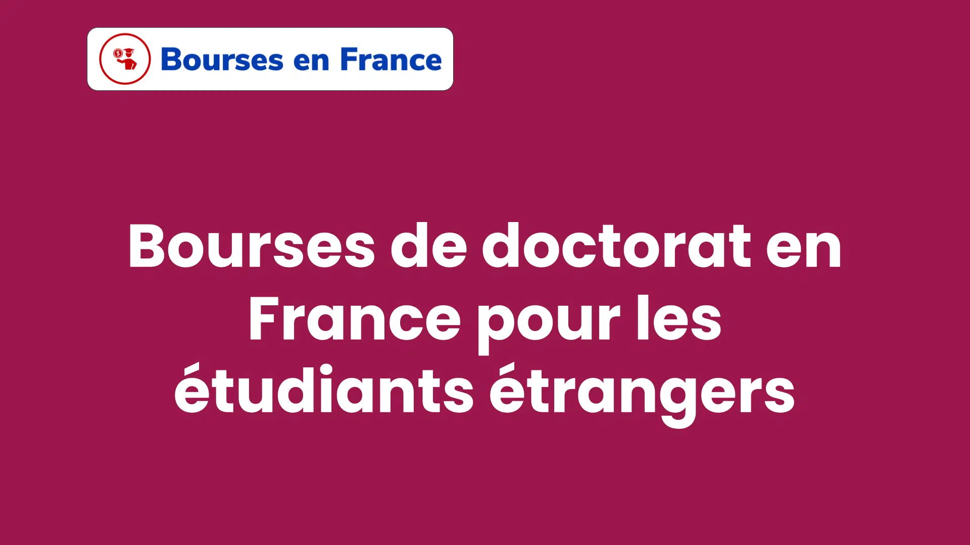 Bourses de doctorat en France pour les étudiants étrangers