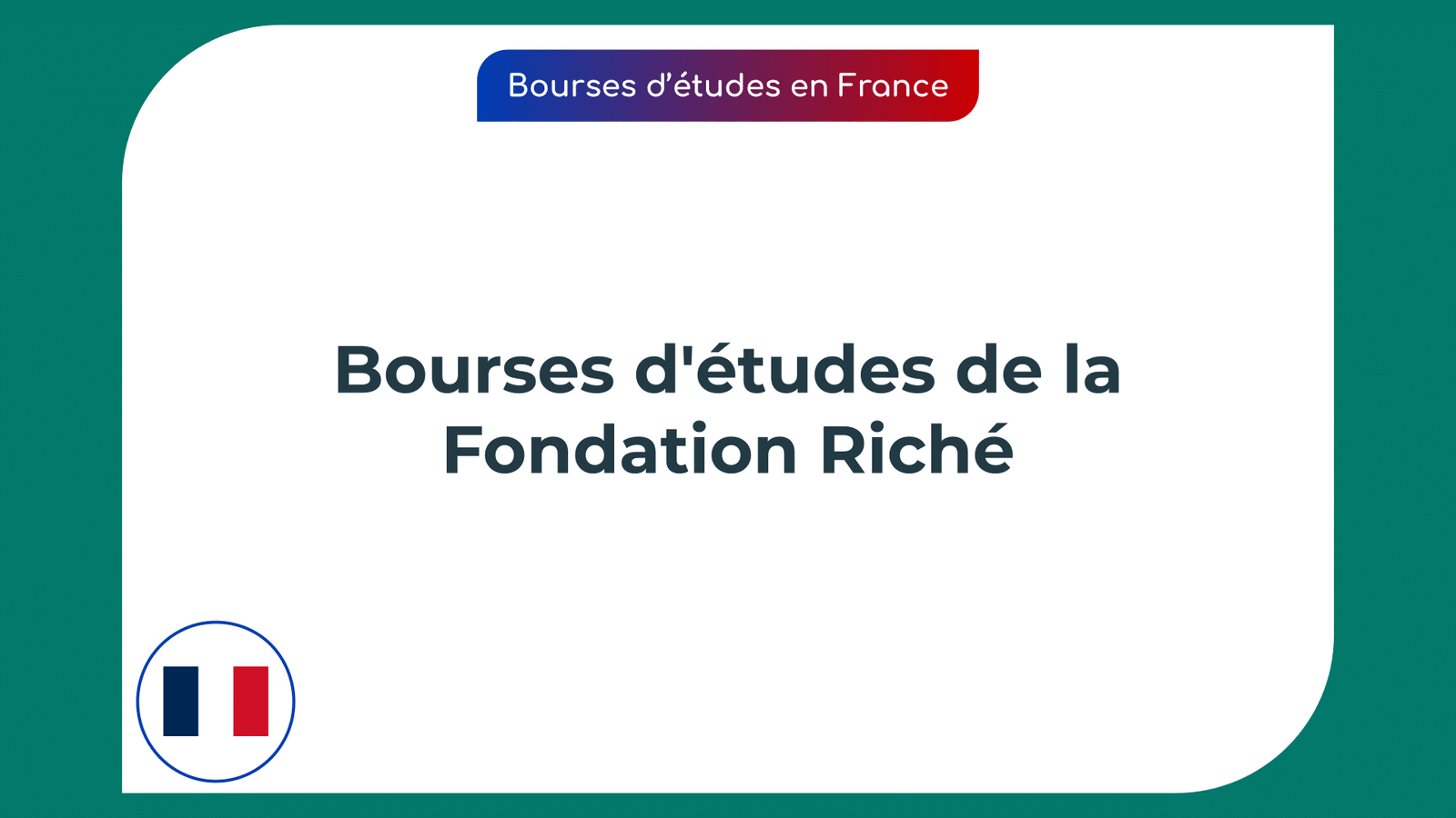 Bourses d'études Fondation Riché