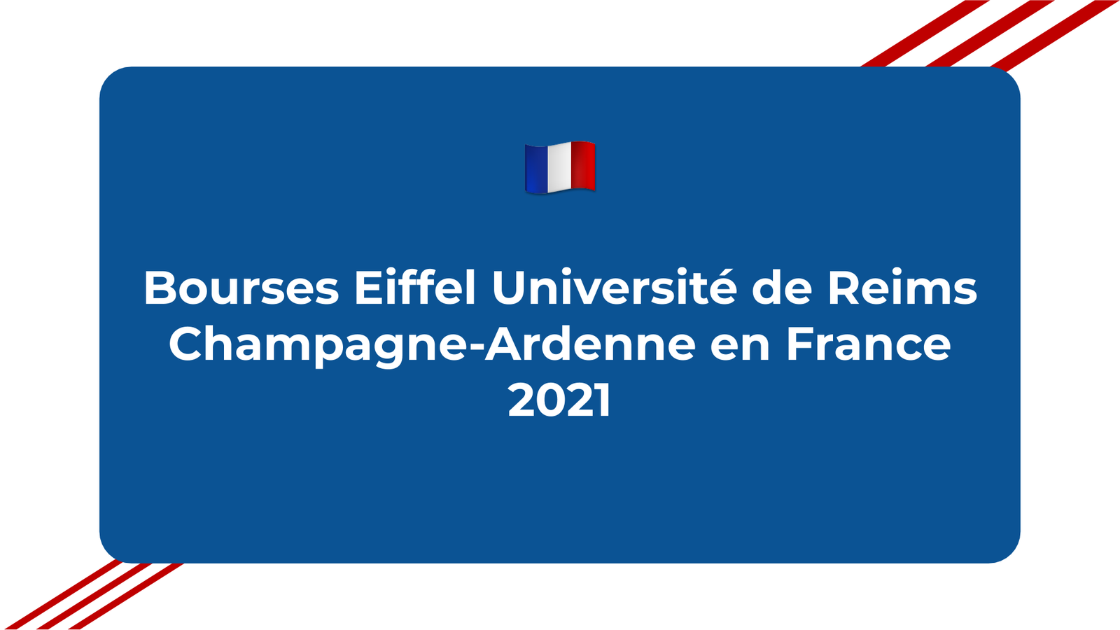 Bourses Eiffel Université de Reims Champagne-Ardenne