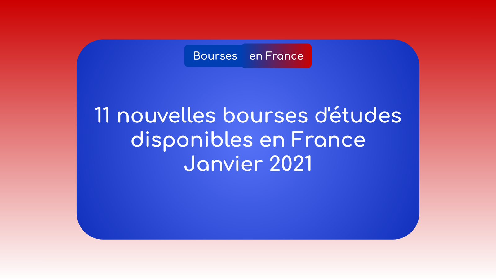 Nouvelles bourses d'études disponibles France Janvier 2021