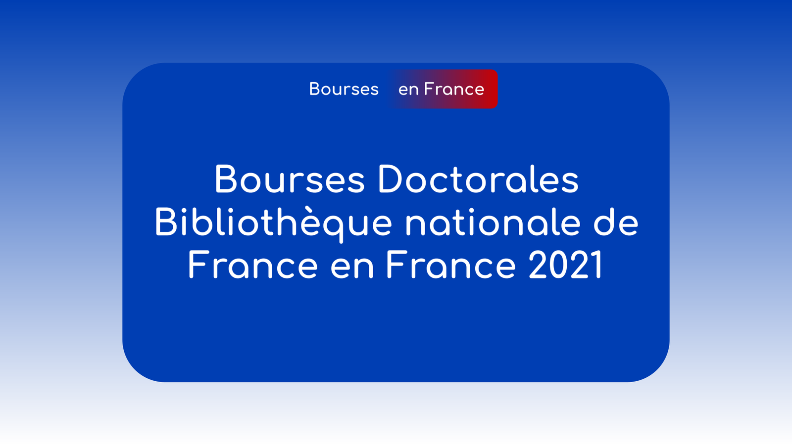 Bourses Doctorales Bibliothèque nationale de France