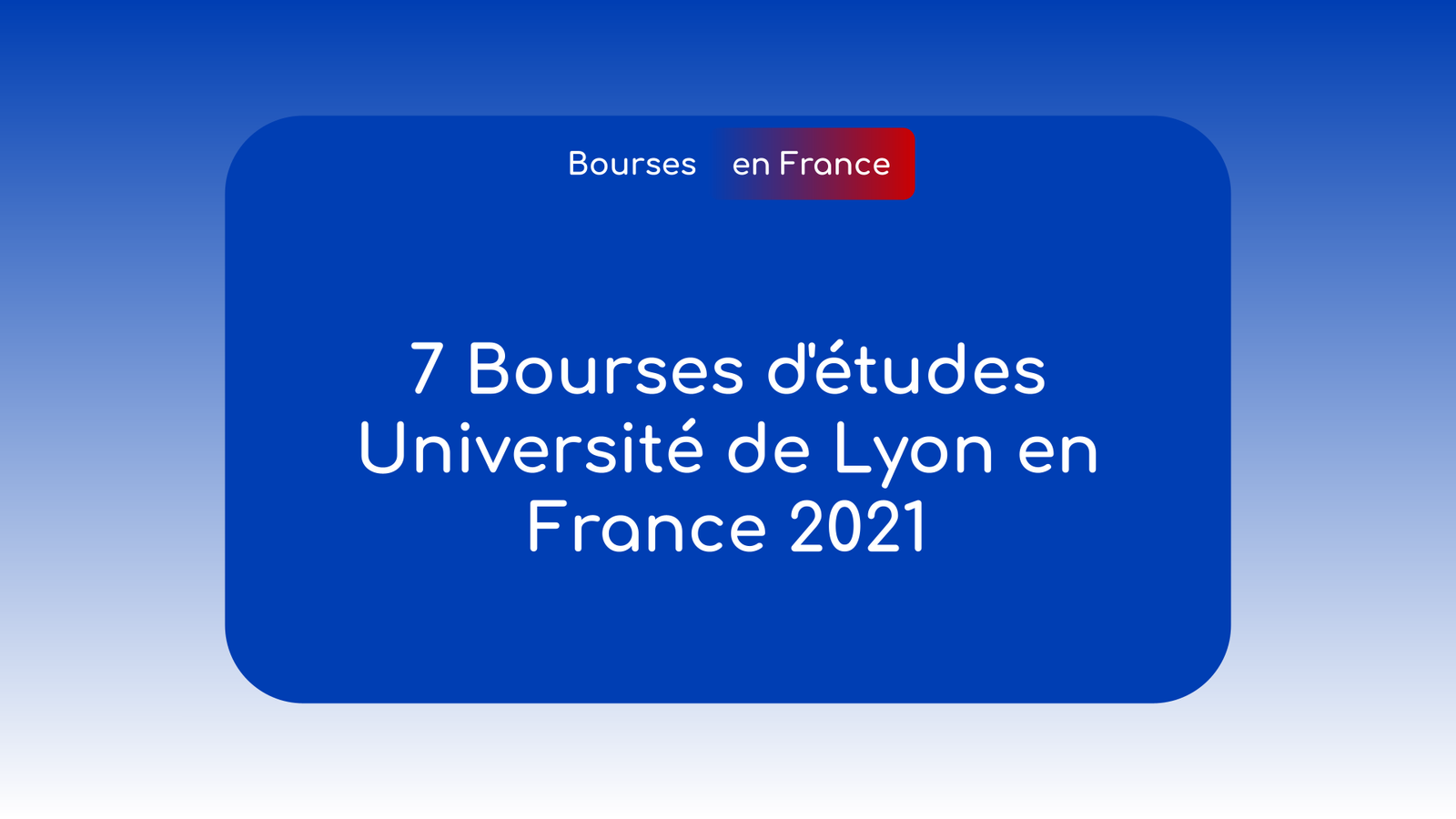 7 Bourses d'études Université de Lyon