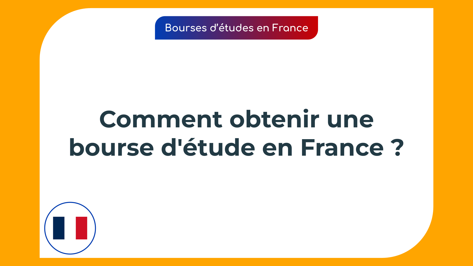 Comment Obtenir Une Bourse En France En 3 étapes