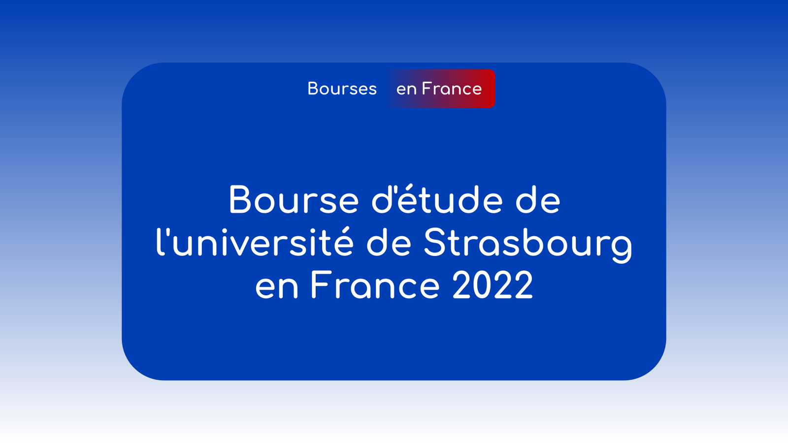 Bourse d'étude de l'université de Strasbourg
