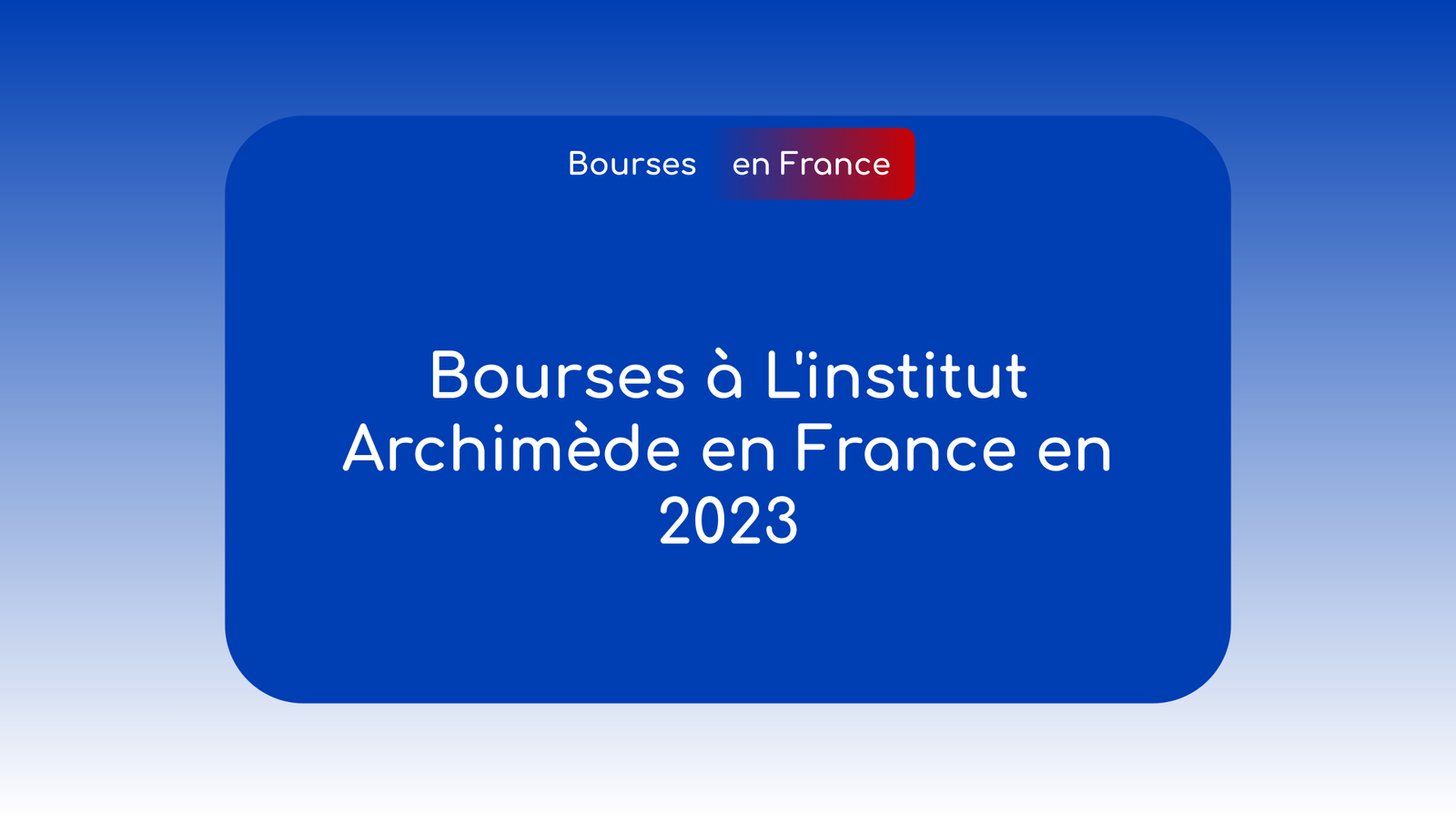 Bourses à L'institut Archimède