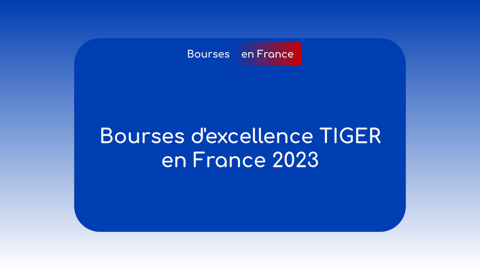 Bourses d'excellence TIGER