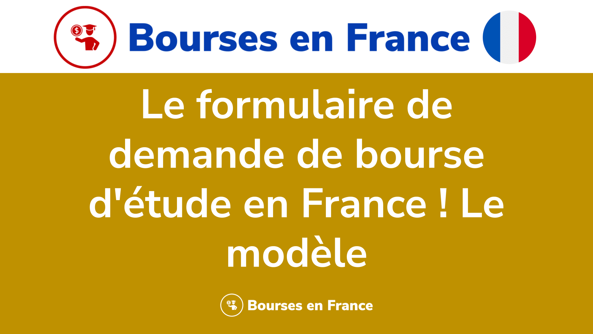 Formulaire De Demande De Bourse D'étude En France ! Modèle